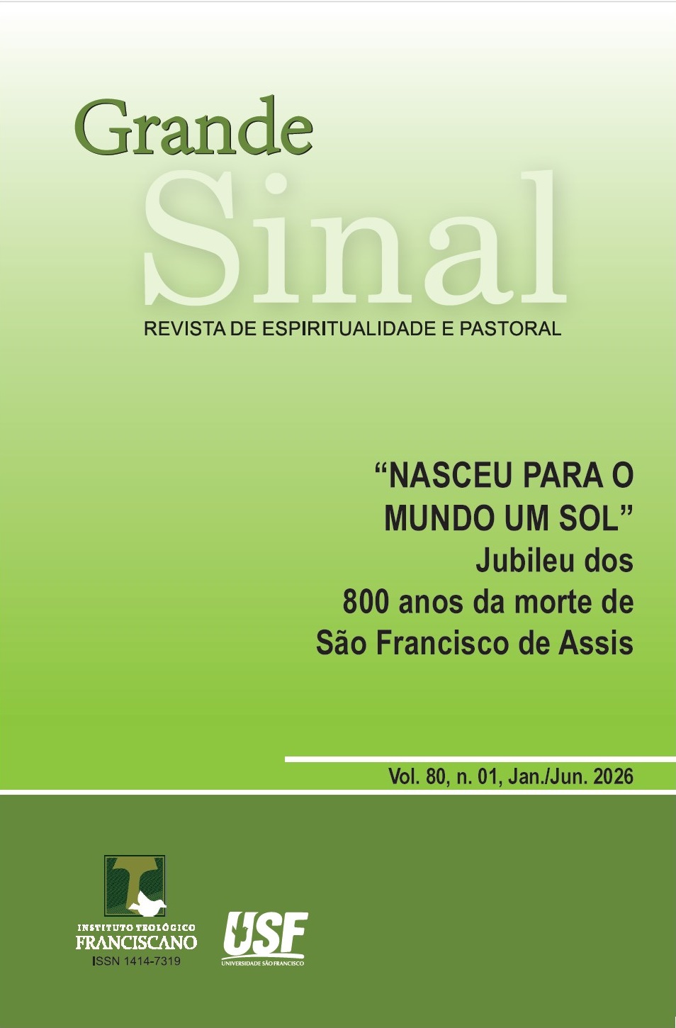 					Visualizar v. 80 n. 01 (2026): “NASCEU PARA O MUNDO UM SOL”: Jubileu dos 800 anos da morte de São Francisco de Assis
				